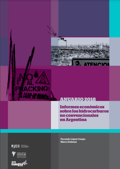 Anuario 2018. Informes económicos sobre los hidrocarburos no convencionales en Argentina